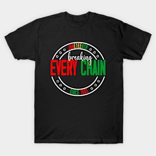 Juneteenth Breaking Every Chain Since 1865 Fist BLM Freedom T-Shirt